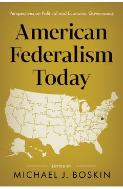 Coperta cărții 'American Federalism Today: Perspectives on Political and Economic Governance - Michael J. Boskin'