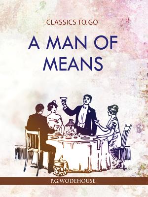 Man of means - P. G. Wodehouse