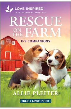 Coperta cărții 'Rescue on the Farm: An Uplifting Inspirational Romance - Allie Pleiter'