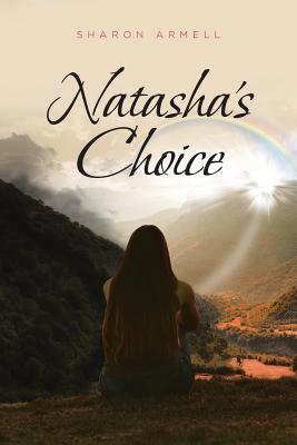 Coperta cărții 'Natasha's Choice - Sharon Armell'