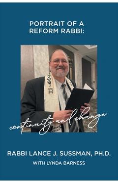 Coperta cărții 'Portrait of a Reform Rabbi: Continuity and Change - Rabbi Lance J. Sussman'
