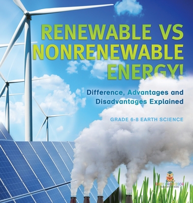 Renewable vs Nonrenewable Energy! Difference, Advantages and Disadvantages Explained Grade 6-8 Earth Science - 