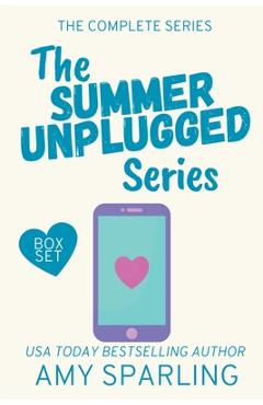 Coperta cărții 'Summer Unplugged: The Complete Series - Amy Sparling'
