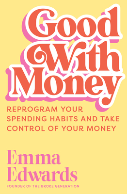 Coperta cărții 'Good with Money - Emma Edwards'
