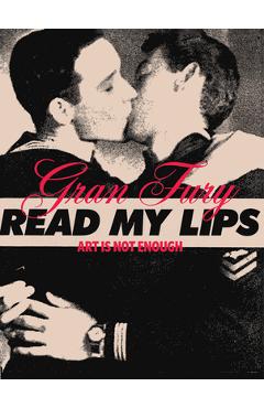 Coperta cărții 'Gran Fury: Art Is Not Enough - Adriano Pedrosa'