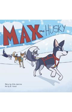 Coperta cărții 'MAX the Husky - Arlie Jerome'
