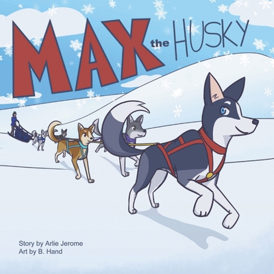 Coperta cărții 'MAX the Husky - Arlie Jerome'