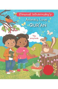 Poza produsului Animals Love to Hear Qur'an: The Song Book - Dawud Wharnsby