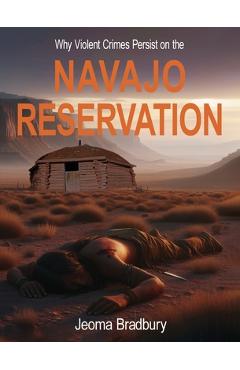 Coperta cărții 'Why Violent Crimes Persist on the Navajo Reservation - Jeoma Bradbury'