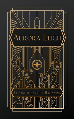 Aurora Leigh: A Poem in Nine Books - Elizabeth Barrett Browning