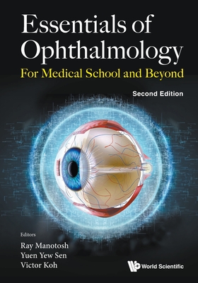Essentials Ophthalmolog (2nd Ed) - Yew Sen Yuen Victor Koh Ray Manotosh