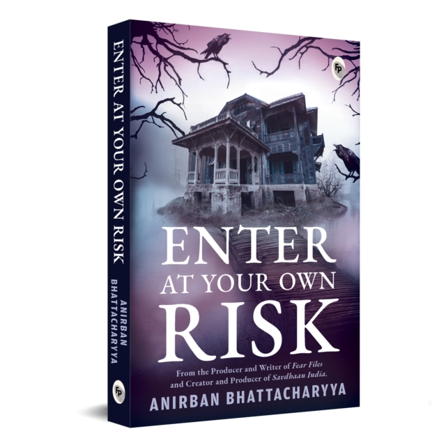 Coperta cărții 'Enter at Your Own Risk - Anirban Bhattacharyya'