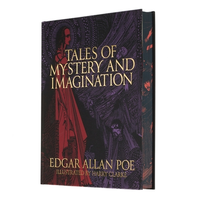 Edgar Allan Poe's Tales of Mystery and Imagination: Illustrated by Harry Clarke - Edgar Allan Poe