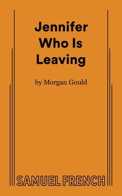 Coperta cărții 'Jennifer Who Is Leaving - Morgan Gould'