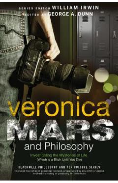 Coperta cărții 'Veronica Mars and Philosophy - George A. Dunn'