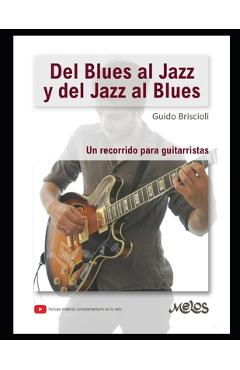 Coperta cărții 'Del Blues al Jazz: Un recorrido para guitarristas - Guido Briscioli'