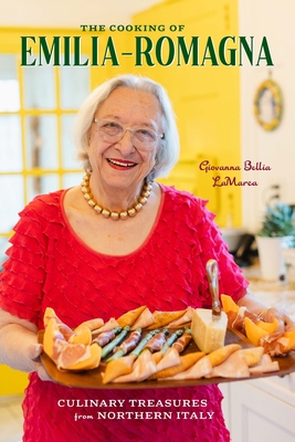 The Cooking of Emilia-Romagna, Illustrated Edition: Culinary Treasures from Northern Italy -