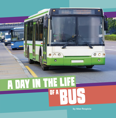 A Day in the Life of a Bus - Mae Respicio