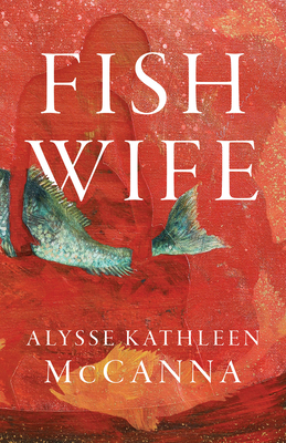 Coperta cărții 'Fishwife - Alysse Kathleen Mccanna'