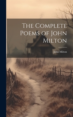 The Complete Poems of John Milton - John Milton