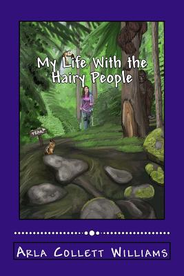 Coperta cărții 'My Life With the Hairy People - Arla Collett Williams'