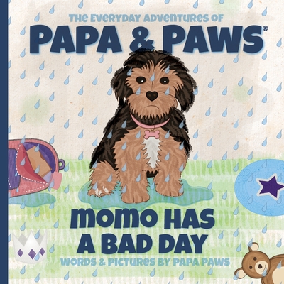 Momo Has a Bad Day - Papa Paws