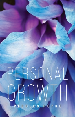 Personal Growth - Pebbles Hopke