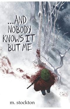 Coperta cărții '...and Nobody Knows it but Me - Megan Stockton'