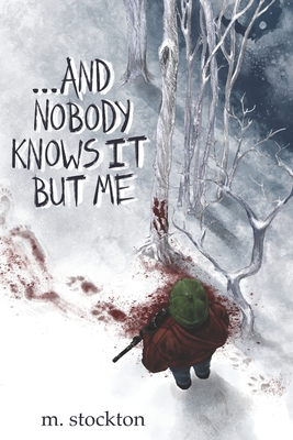 Coperta cărții '...and Nobody Knows it but Me - Megan Stockton'