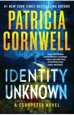 Coperta cărții 'Identity Unknown - Patricia Cornwell'