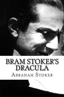 Bram Stoker's Dracula: Classic literature - Abraham Stoker