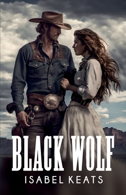 Black Wolf: A passionate romance in the Wild West - Ian Davis