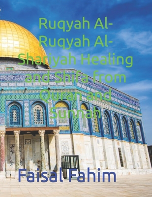 Ruqyah Al-Ruqyah Al-Shariyah Healing and Shifa from Quran and Sunnah - Faisal Fahim