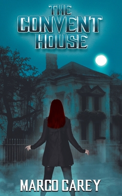 Coperta cărții 'The Convent House - Margo Carey'