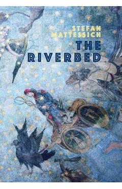 The Riverbed - Stefan Mattessich