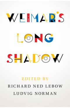 Poza produsului Weimar's Long Shadow - Richard Ned Lebow