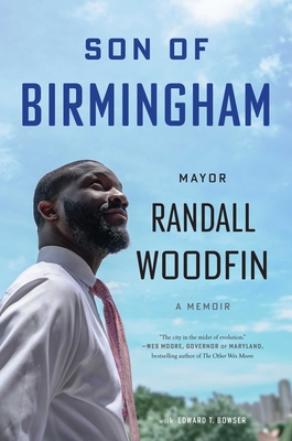 Son of Birmingham: A Memoir - Randall Woodfin