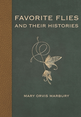 Coperta cărții 'Favorite Flies and Their Histories - Mary Orvis Marbury'