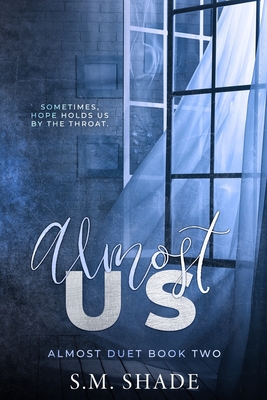 Almost Us - S. M. Shade