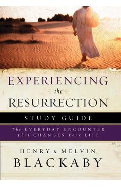 Coperta cărții 'Experiencing the Resurrection Study Guide: The Everyday Encounter That Changes Your Life - Henry Blackaby'