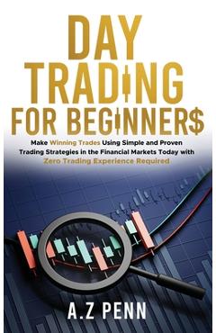 Coperta cărții 'Day Trading for Beginners: Make Winning Trades Using Simple and Proven Trading Strategies in the Financial Markets'