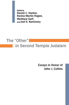 Coperta cărții 'Other in Second Temple Judaism: Essays in Honor of John J. Collins - Daniel C. Harlow'