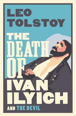 Coperta cărții 'The Death of Ivan Ilyich: New Translation - Leo Tolstoy'