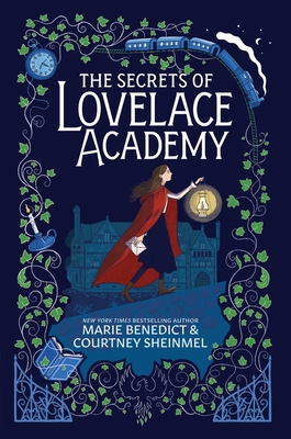 The Secrets of Lovelace Academy - Marie Benedict