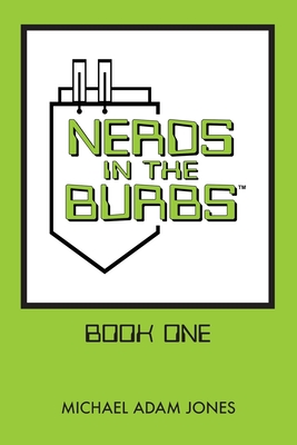 Coperta cărții 'Nerds in the Burbs - Michael Adam Jones'