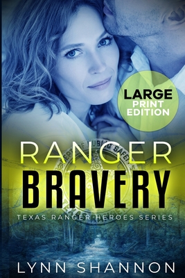 Ranger Bravery: A Small-town Christian Romantic Suspense (Large Print) - Lynn Shannon