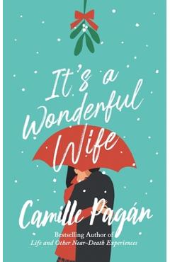 Coperta cărții 'It's a Wonderful Wife: A novella - Camille Pagán'