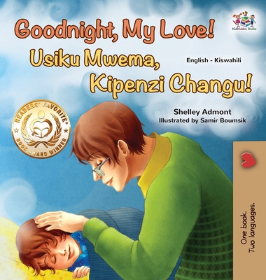 Goodnight, My Love! (English Swahili Bilingual Children's Book) - Shelley Admont