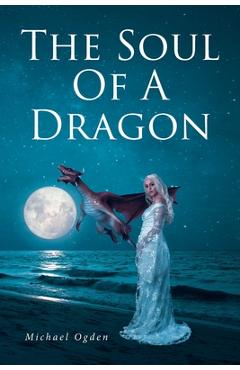 Coperta cărții 'The Soul of a Dragon - Michael Ogden'