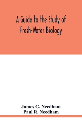 Coperta cărții 'A Guide to the Study of Fresh-Water Biology - James G. Needham'